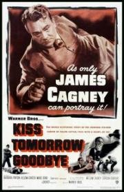 Распрощайся с завтрашним днем(Kiss Tomorrow Goodbye)