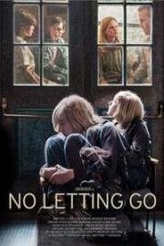 Не отпуская(No Letting Go)