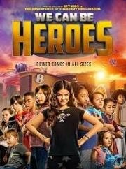 Мы можем стать героями(We Can Be Heroes)